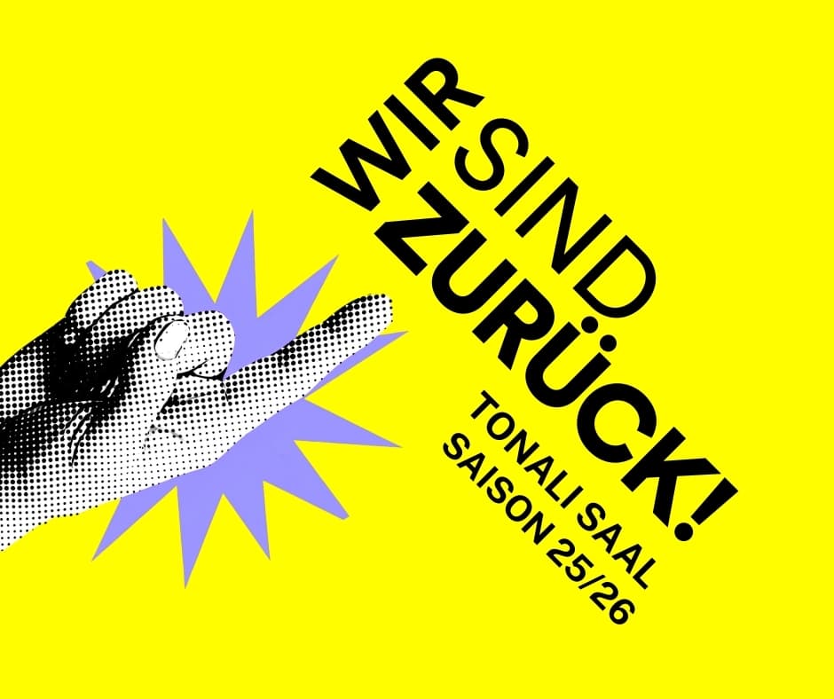 DIE TONALi SAAL-SAISON 25/26 STARTET!